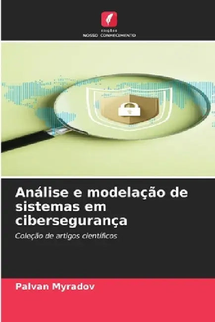Análise e modelação de sistemas em cibersegurança by Palvan Myradov