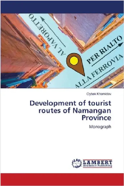 Development of tourist routes of Namangan Province by Khamidov, Oybek
