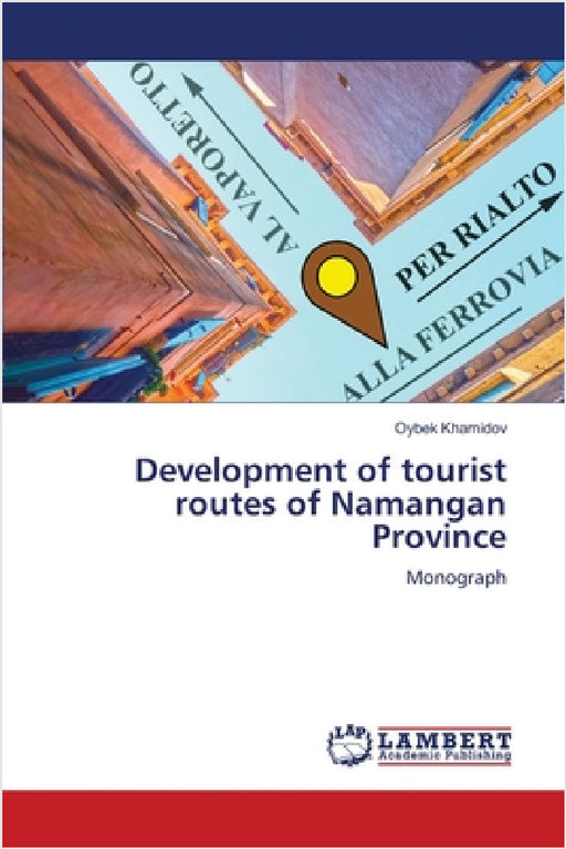 Development of tourist routes of Namangan Province by Oybek Khamidov
