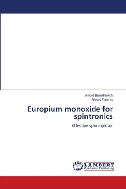 Europium monoxide for spintronics by Arnold Borukhovich, Alexey Troshin