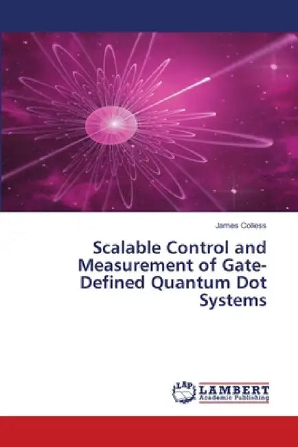 Scalable Control and Measurement of Gate-Defined Quantum Dot Systems by James Colless