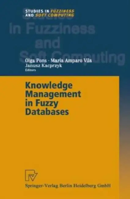 Knowledge Management in Fuzzy Databases by Jennifer (University of Waterloo) Clary-Lemon