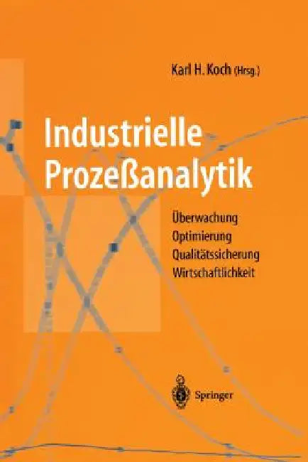 Industrielle Prozeßanalytik by Karl H. Koch