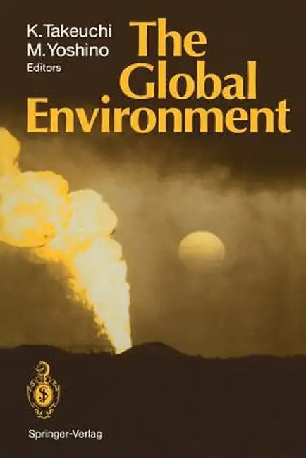 The Global Environment by Kei Takeuchi