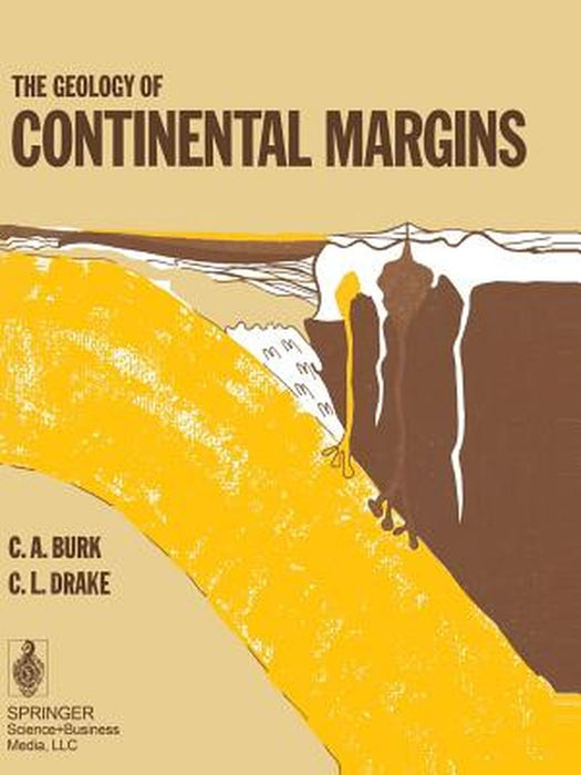 The Geology of Continental Margins by C. A. Burk