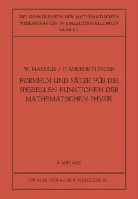 Formeln Und Sätƶe Für Die Speƶiellen Funktionen Der Mathematischen Physik by Wilhelm Magnus, Fritz Oberhettinger
