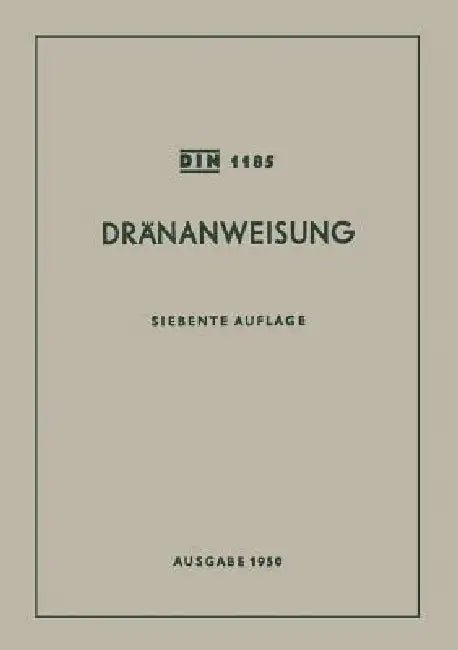 Dränanweisung by Deutscher Ausschuss Für Kulturbauwesen