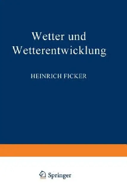 Wetter Und Wetterentwicklung by Heinrich Ficker