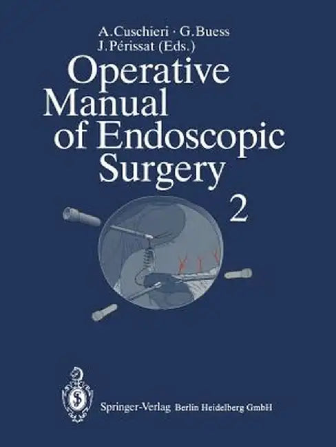 Operative Manual of Endoscopic Surgery 2 by A. Cuschieri