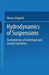 Hydrodynamics of Suspensions: Fundamentals of Centrifugal and Gravity Separation by Marius Ungarish