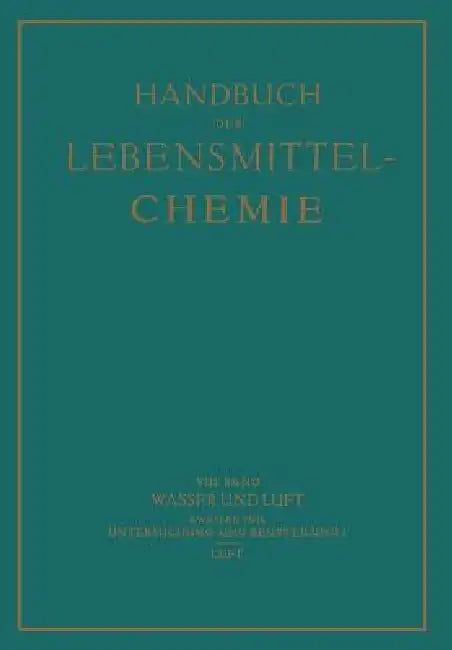 Wasser Und Luft: Ƶweiter Teil Untersuchung Und Beurteilung Des Wassers I Luft by B. Bleyer, S. W. Souci