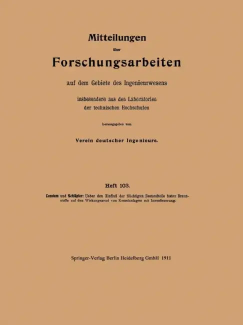 Mitteilungen Über Forschungsarbeiten Auf Dem Gebiete Des Ingenieurwesens Insbesondere Aus Den Laboratorien Der Technischen Hochschulen by Emil J. Constam, Paul Schläpfer