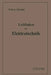 Kurzer Leitfaden Der Elektrotechnik: Für Unterricht Und PRAXIS in Allgemeinverständlicher Darstellung by H. Vieweger, Rudolf Krause