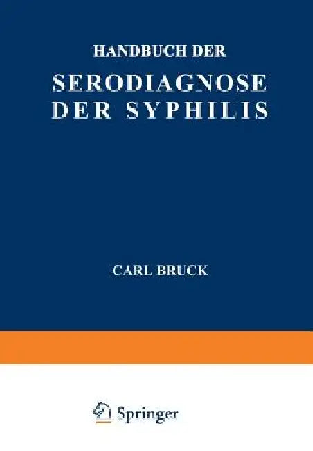 Handbuch Der Serodiagnose Der Syphilis by Carl Bruck, E. Jacobsthal, V. Kafka
