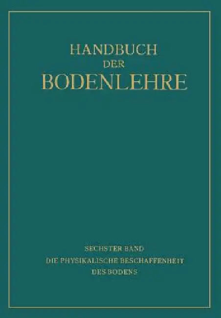 Die Physikalische Beschaffenheit Des Bodens by A. Densch, Na Giesecke, Na Helbig