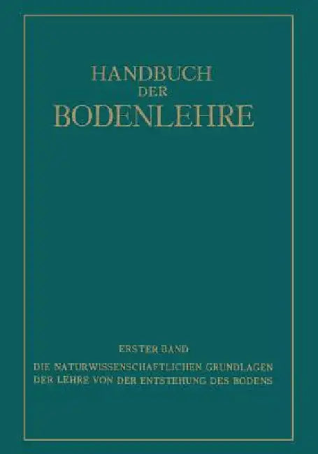Die Naturwissenschaftlichen Grundlagen Der Lehre Von Der Entstehung Des Bodens by E. Blanck, Na Fesefeldt, Na Giesecke