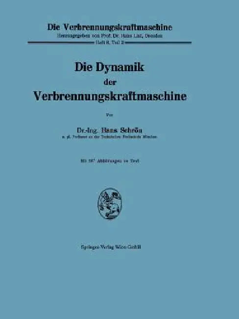 Die Dynamik Der Verbrennungskraftmaschine by Hans Schron