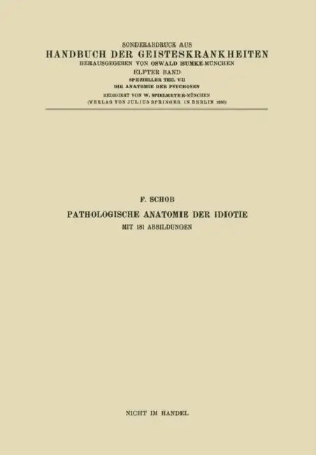 Pathologische Anatomie Der Idiotie by F. Schob, Na Braunmühl, Na Grünthal