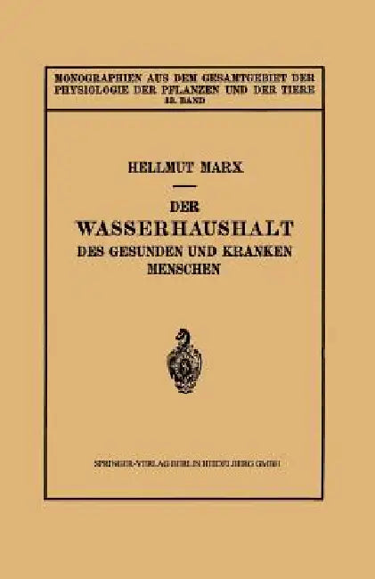 Der Wasserhaushalt Des Gesunden Und Kranken Menschen by Hellmut Marx