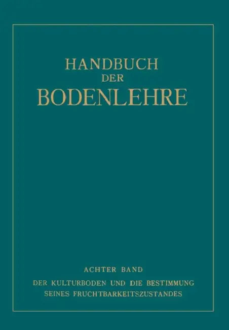 Der Kulturboden Und Die Bestimmung Seines Fruchtbarkeitsƶustandes by Na Gehring, Na Giesecke, Na Haseloff