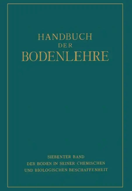 Der Boden in Seiner Chemischen Und Biologischen Beschaffenheit by E. Blanck, G. Hager, R. W. Hoffmann