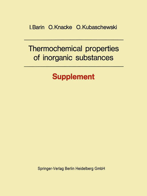 Thermochemical Properties of Inorganic Substances: Supplement by I. Barin