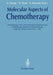 Molecular Aspects of Chemotherapy: Proceedings of the Third International Symposium on Molecular Aspects of Chemotherapy Gdańsk, Poland June 19-2 by David Shugar