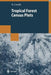 Tropical Forest Census Plots: Methods and Results from Barro Colorado Island, Panama and a Comparison with Other Plots by Richard Condit