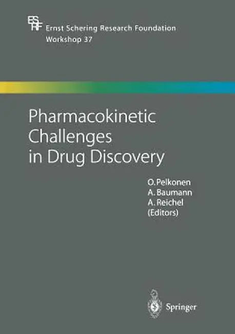 Pharmacokinetic Challenges in Drug Discovery by O. Pelkonen