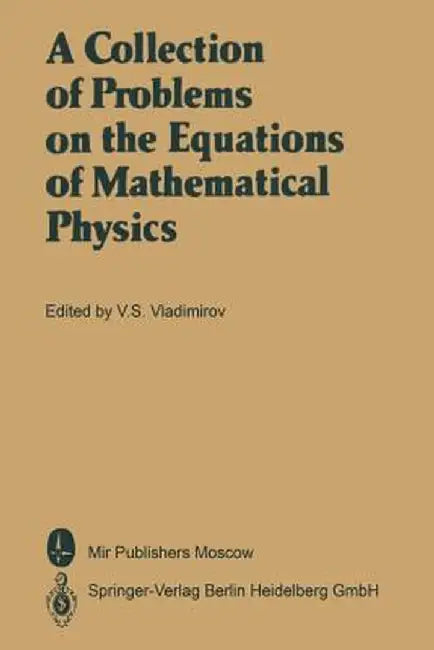 A Collection of Problems on the Equations of Mathematical Physics by Vasilij S. Vladimirov