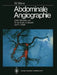Abdominale Angiographie by G. Kaick, Werner Wenz, D. Beduhn