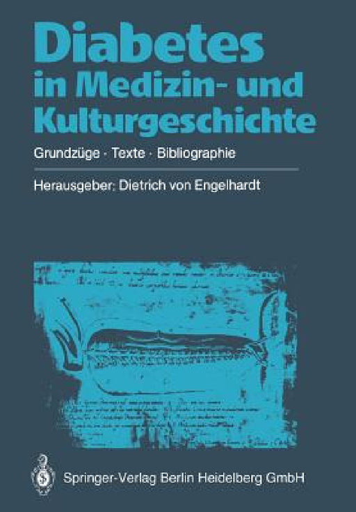 Diabetes in Medizin- Und Kulturgeschichte: Grundzüge -- Texte -- Bibliographie by Dietrich V. Engelhardt
