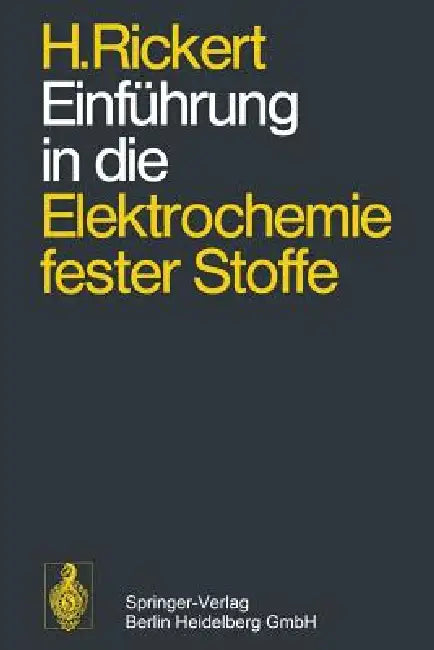 Einführung in Die Elektrochemie Fester Stoffe by Hans Rickert