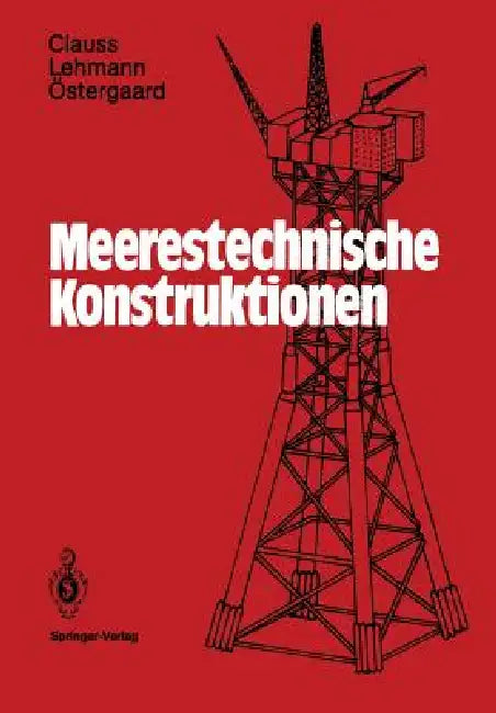 Meerestechnische Konstruktionen by Günther Clauss, Eike Lehmann, Carsten Östergaard