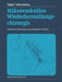 Mikrovaskuläre Wiederherstellungschirurgie: Anatomie, Anwendung Und Chirurgische Technik by Roland M. Zuker, Ralph T. Manktelow, Ken Finch