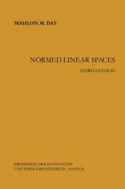 Normed Linear Spaces by Day Mahlon M. Day