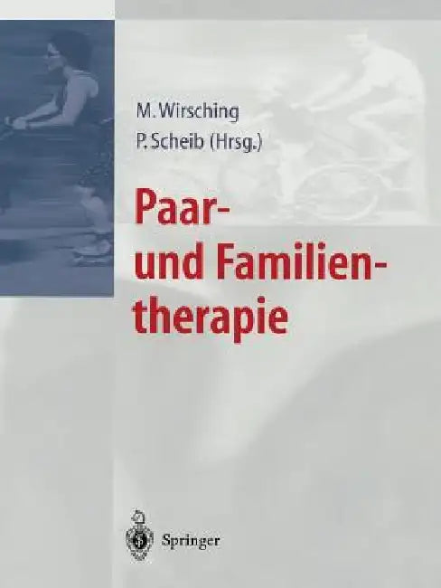 Paar- Und Familientherapie by Peter Scheib