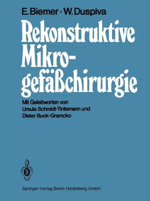 Rekonstruktive Mikrogefäßchirurgie by Edgar Biemer, Ursula Schmidt-Tintemann, Wolfgang Duspiva
