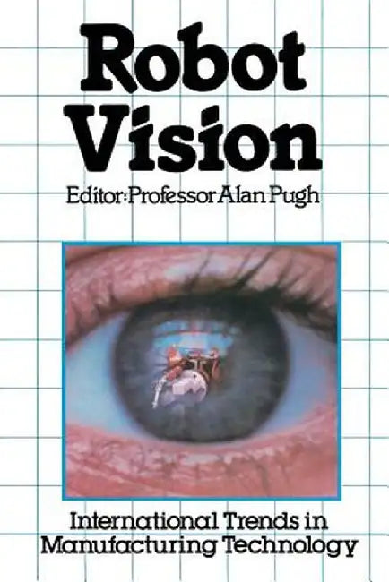 Robot Vision by A. Pugh
