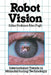 Robot Vision by A. Pugh