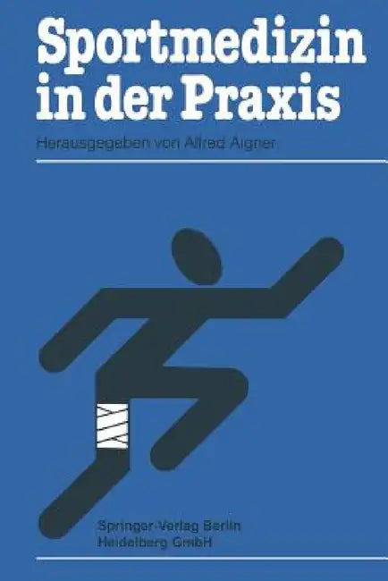 Sportmedizin in Der PRAXIS by N. Bachl, Alfred Aigner, G. S. Barolin