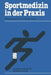 Sportmedizin in Der PRAXIS by N. Bachl, Alfred Aigner, G. S. Barolin