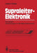 Supraleiter-Elektronik: Grundlagen Anwendungen in Der Mikrowellentechnik by Johann H. Hinken