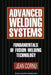 Advanced Welding Systems: 1 Fundamentals of Fusion Welding Technology by Jean Cornu