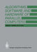 Algorithms, Software and Hardware of Parallel Computers by J. Miklosko