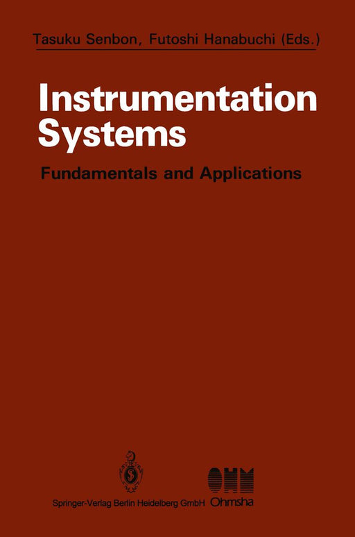 Instrumentation Systems: Fundamentals and Applications by Tasuku Senbon