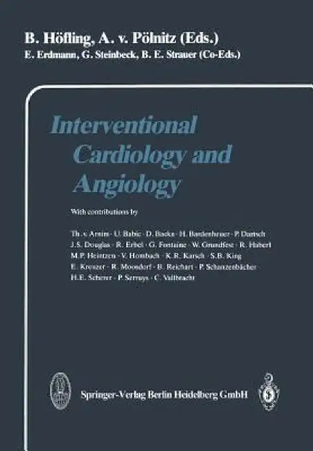 Interventional Cardiology and Angiology by E. Erdmann