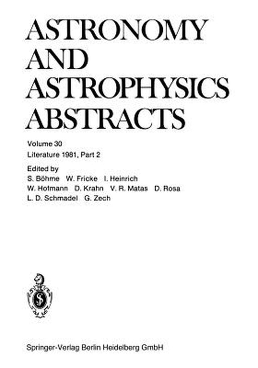 Literature 1981, Part 2: A Publication of the Astronomisches Rechen-Institut Heidelberg Member of the Abstracting Board of the International Co by S. Böhme