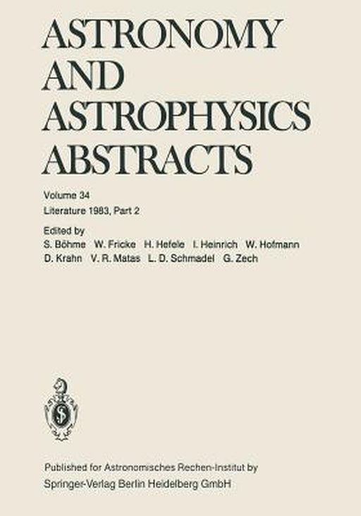 Astronomy and Astrophysics Abstracts: Literature 1983, Part 2 by S. Böhme