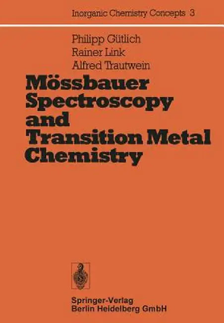 Mössbauer Spectroscopy and Transition Metal Chemistry by P. Gütlich